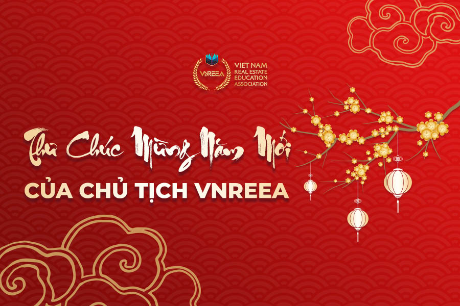 Thư Chúc mừng năm mới của Chủ tịch Liên chi hội Đào tạo Bất động sản Việt Nam