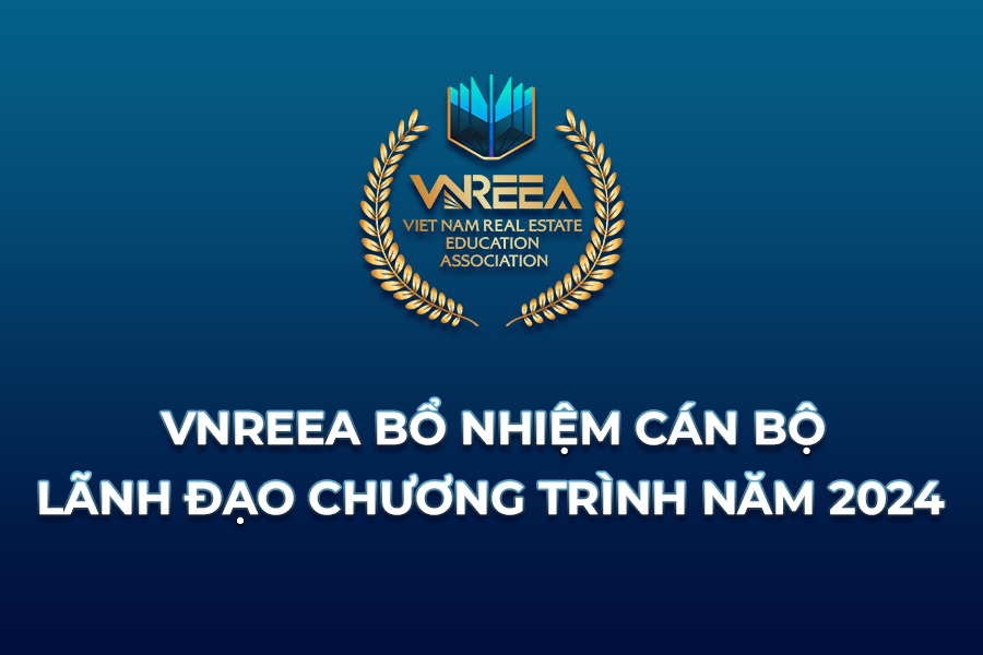 VNREEA bổ nhiệm Cán bộ Lãnh đạo chương trình năm 2024